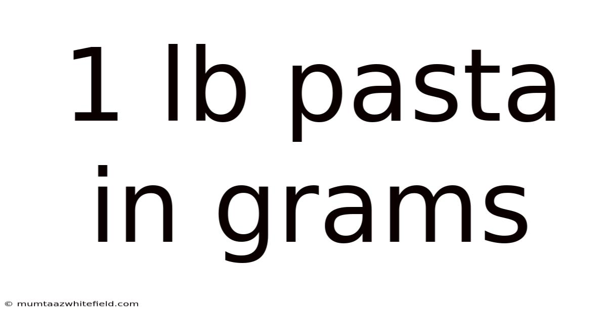 1 Lb Pasta In Grams