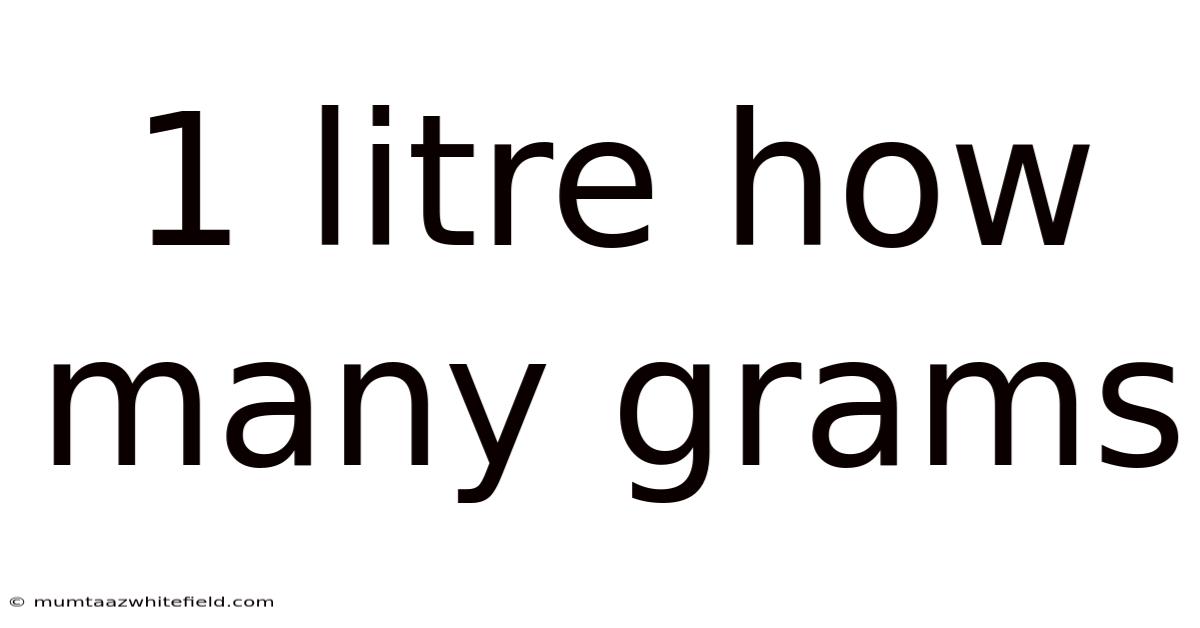1 Litre How Many Grams