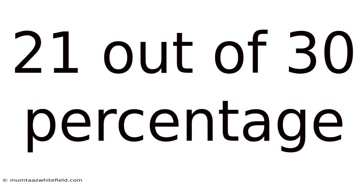 21 Out Of 30 Percentage