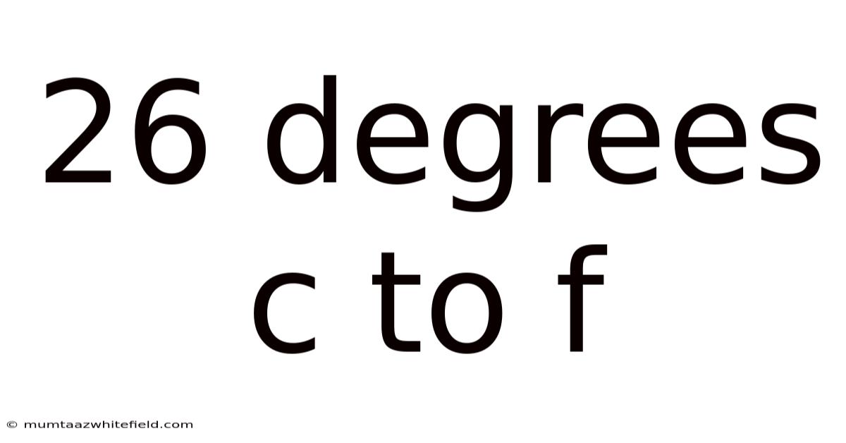 26 Degrees C To F