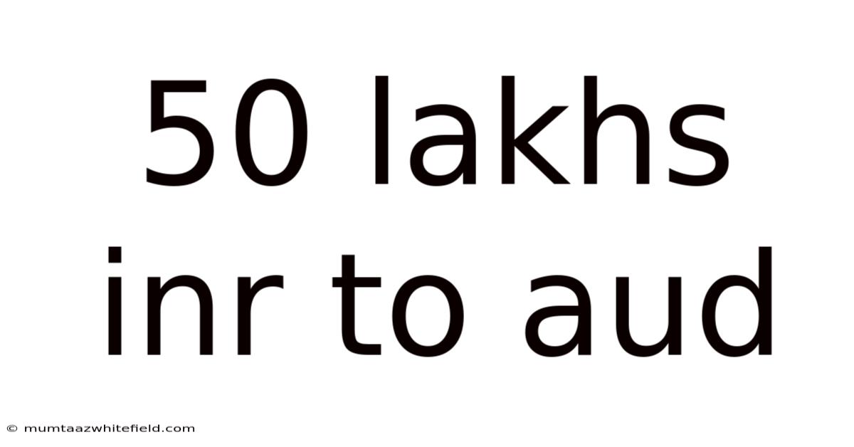50 Lakhs Inr To Aud