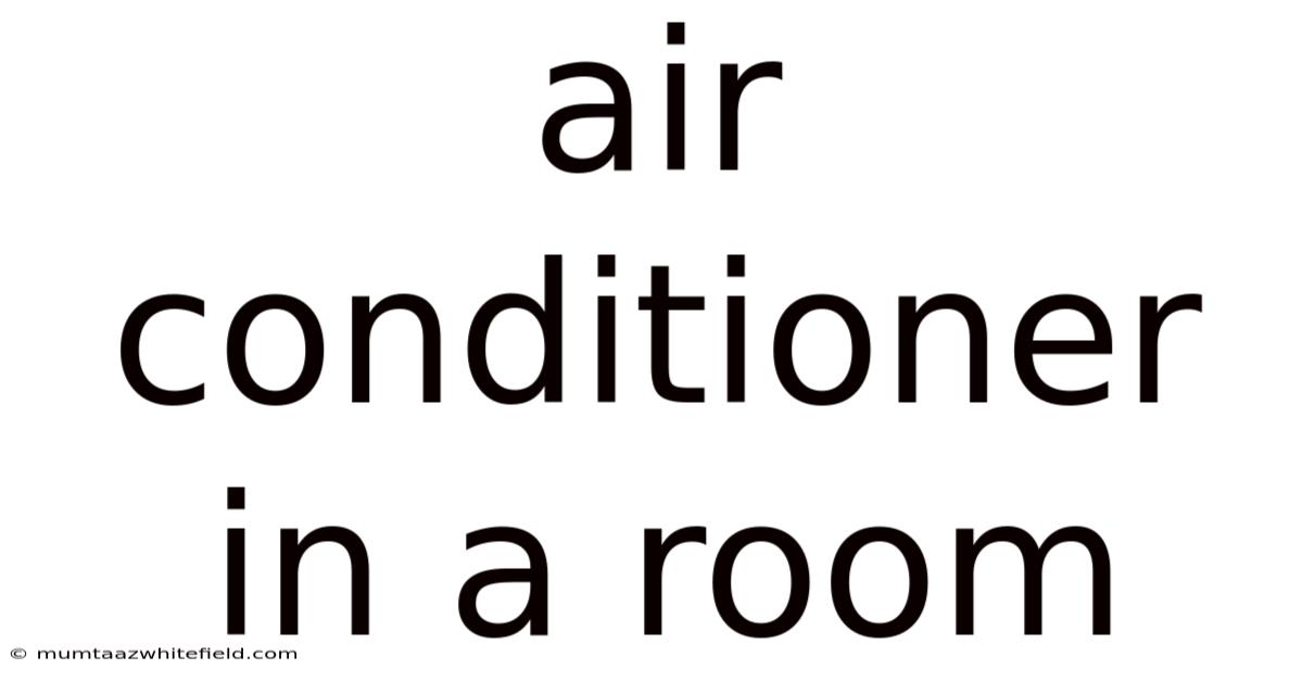 Air Conditioner In A Room