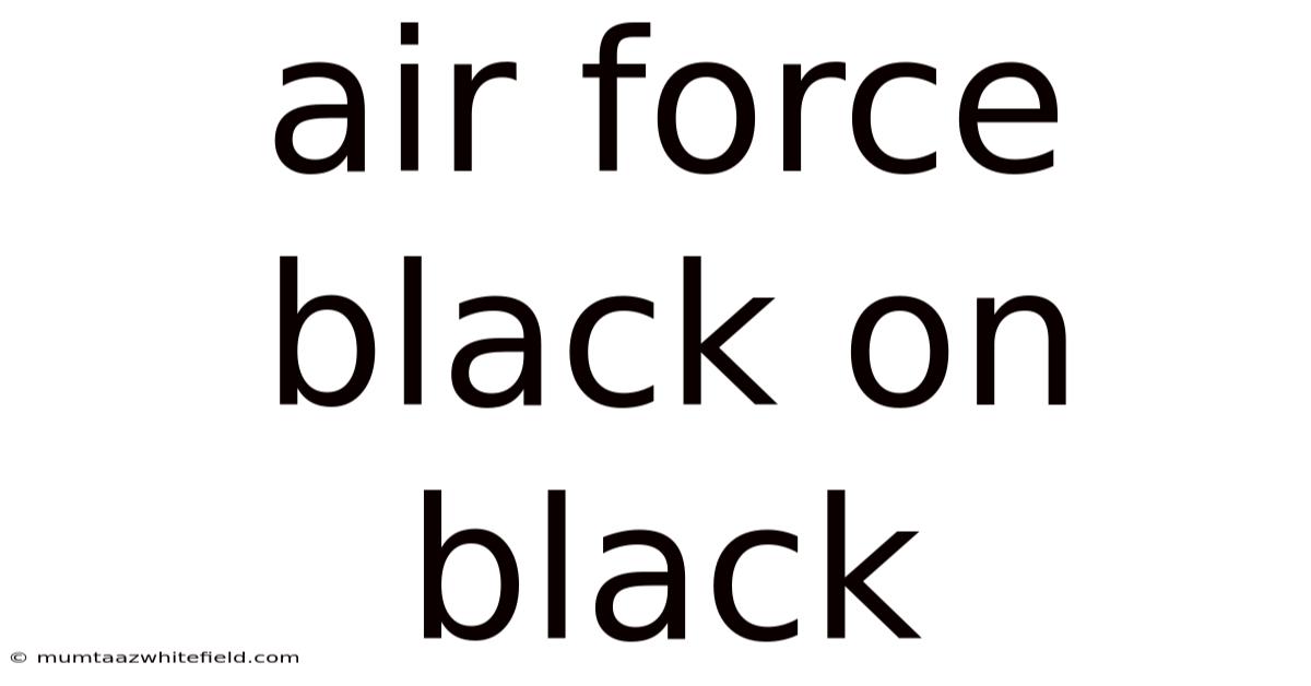 Air Force Black On Black