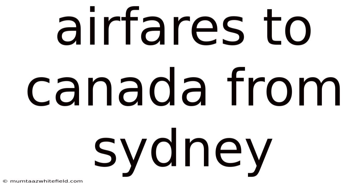 Airfares To Canada From Sydney