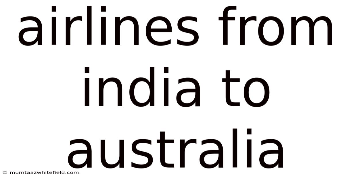 Airlines From India To Australia
