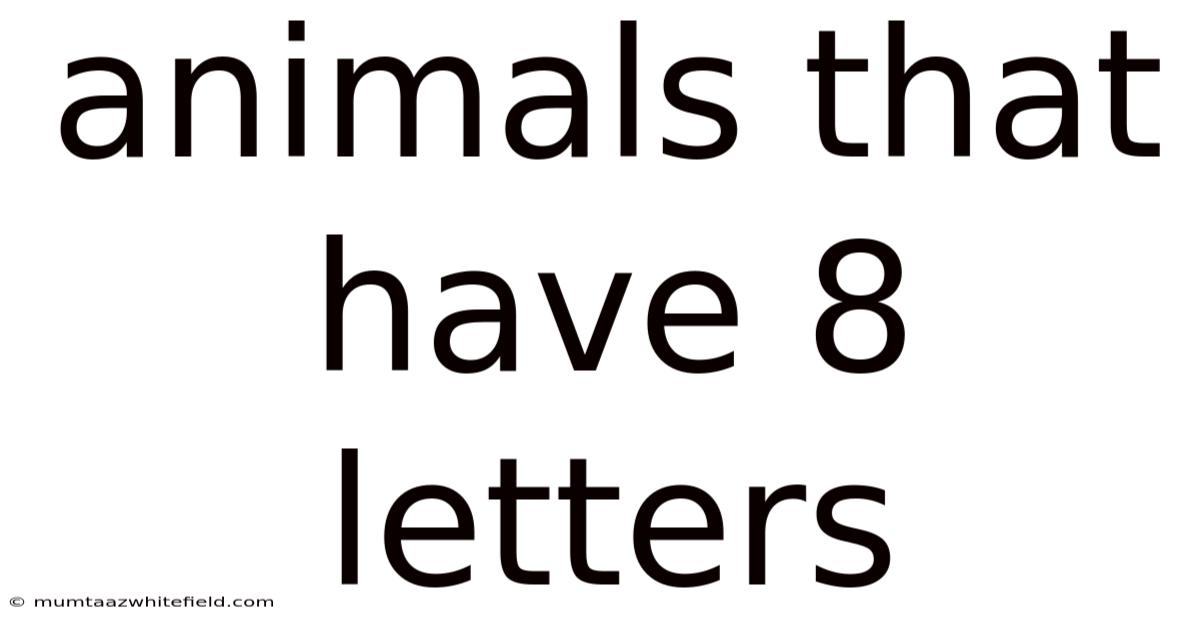 Animals That Have 8 Letters