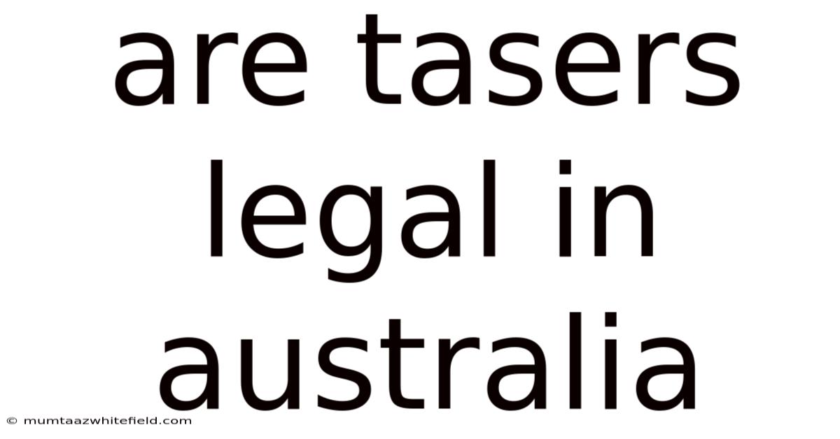 Are Tasers Legal In Australia