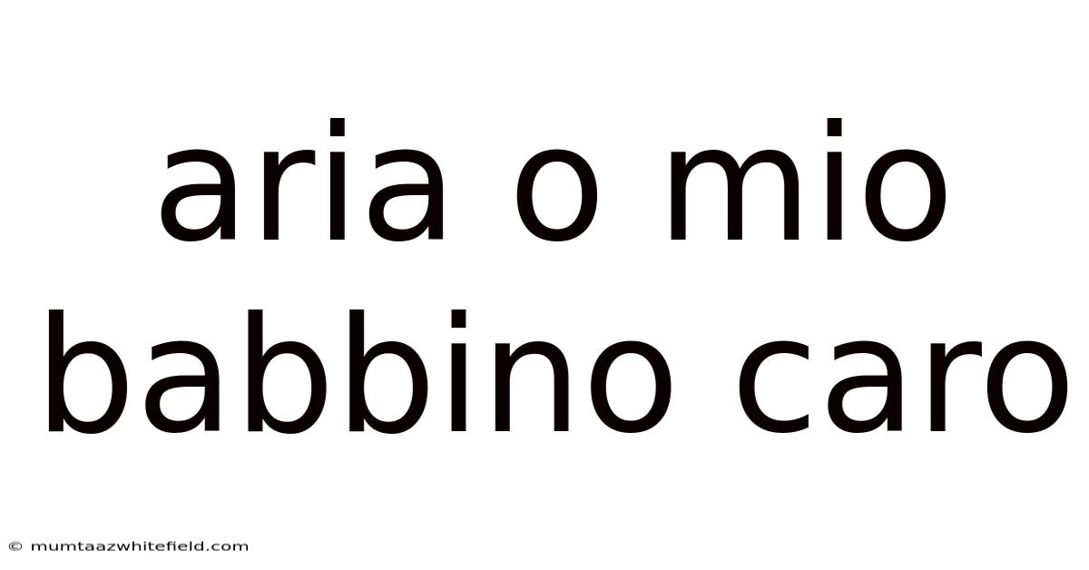 Aria O Mio Babbino Caro
