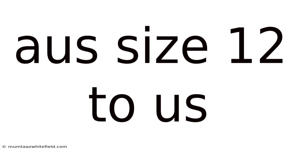 Aus Size 12 To Us