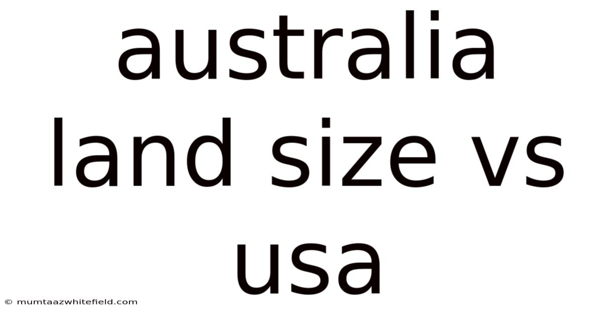 Australia Land Size Vs Usa
