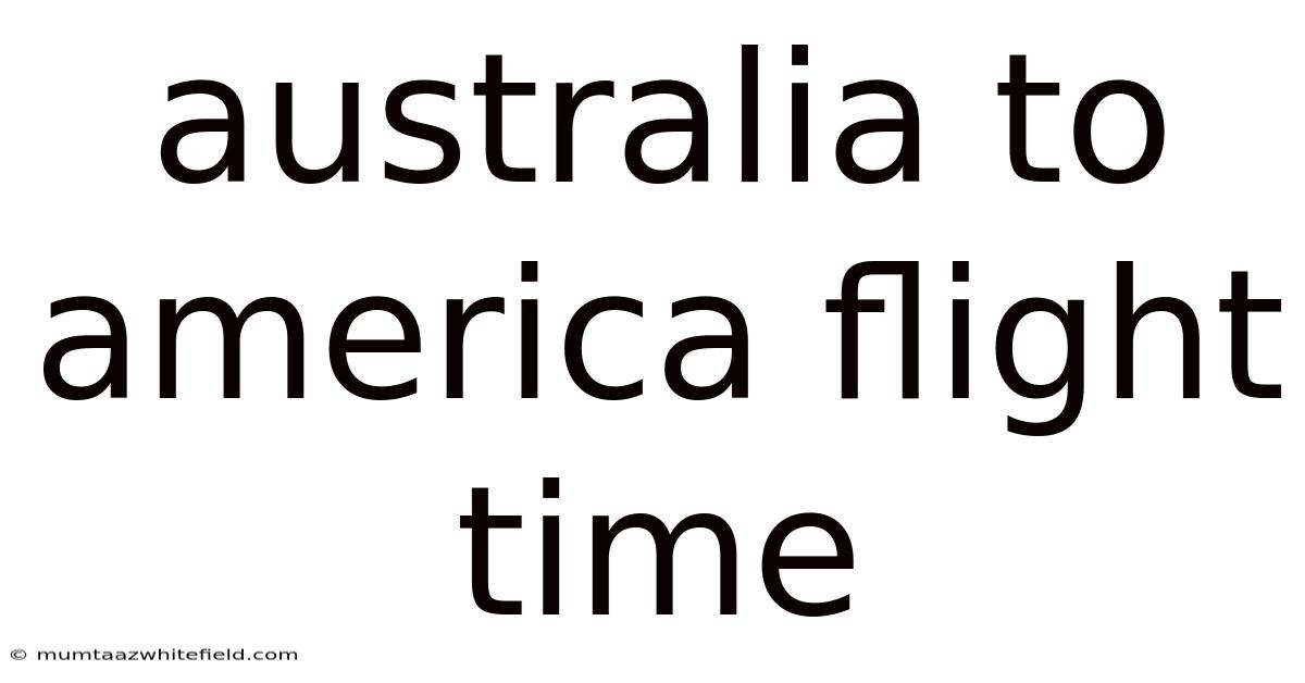 Australia To America Flight Time