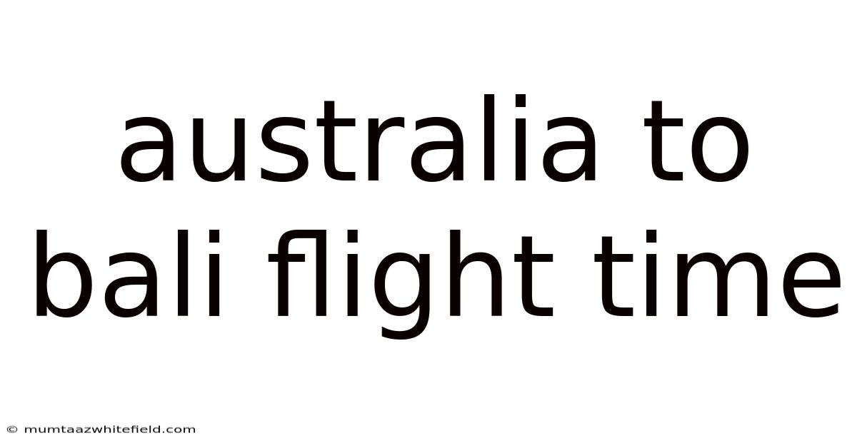 Australia To Bali Flight Time