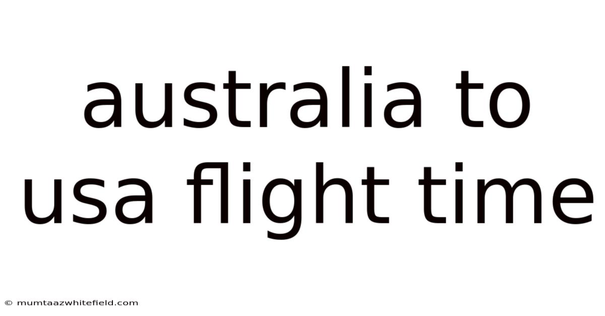 Australia To Usa Flight Time