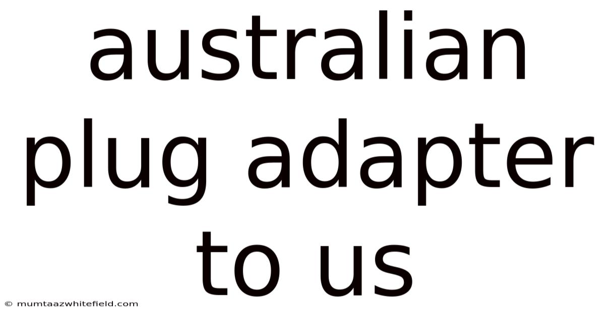 Australian Plug Adapter To Us
