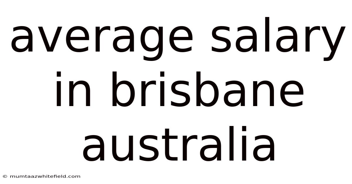 Average Salary In Brisbane Australia
