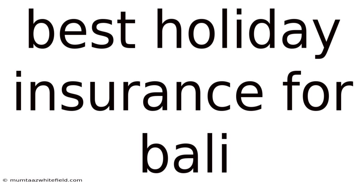 Best Holiday Insurance For Bali