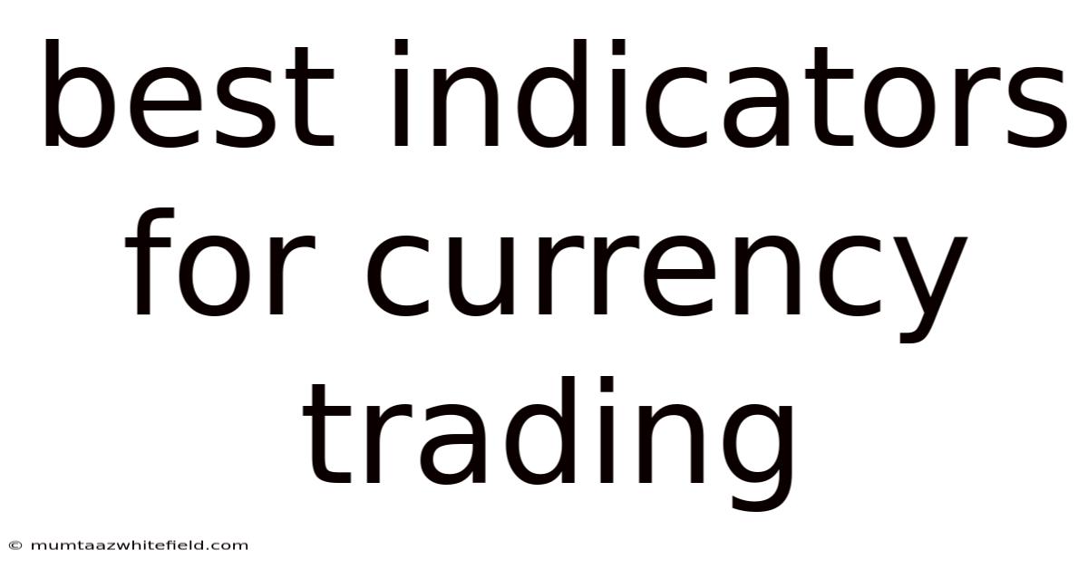 Best Indicators For Currency Trading