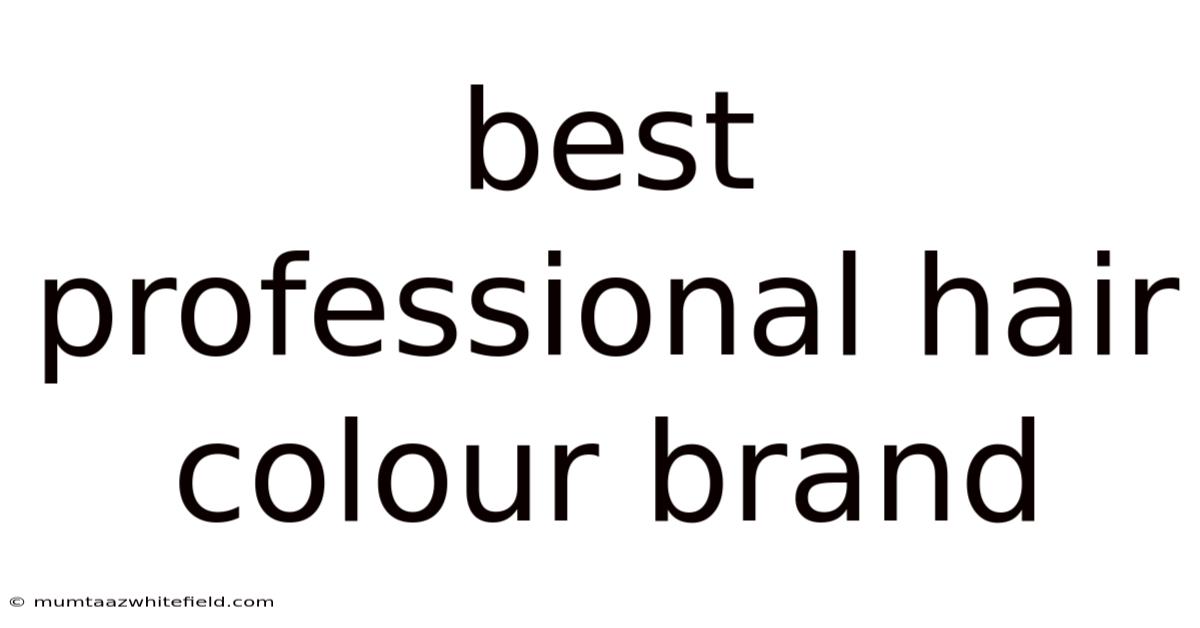 Best Professional Hair Colour Brand