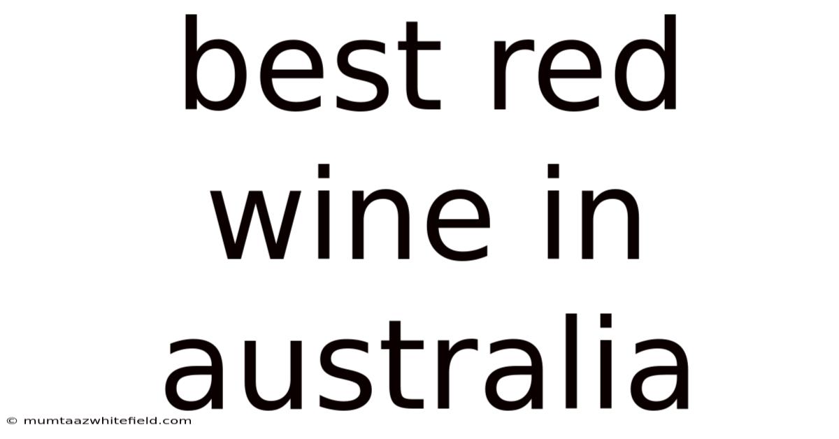 Best Red Wine In Australia