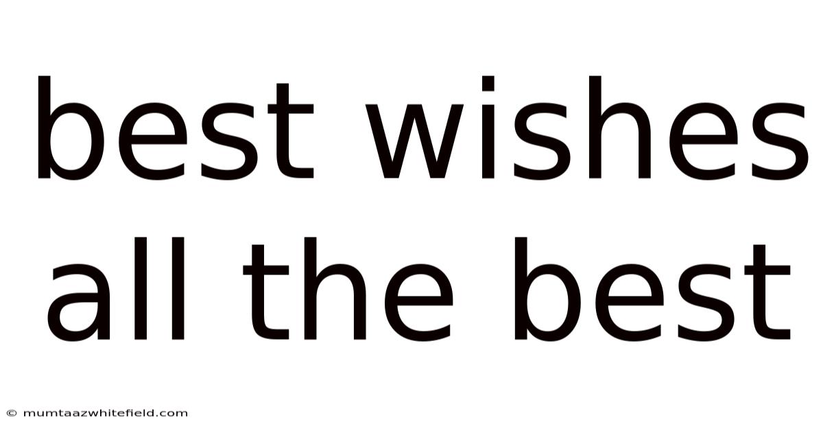Best Wishes All The Best