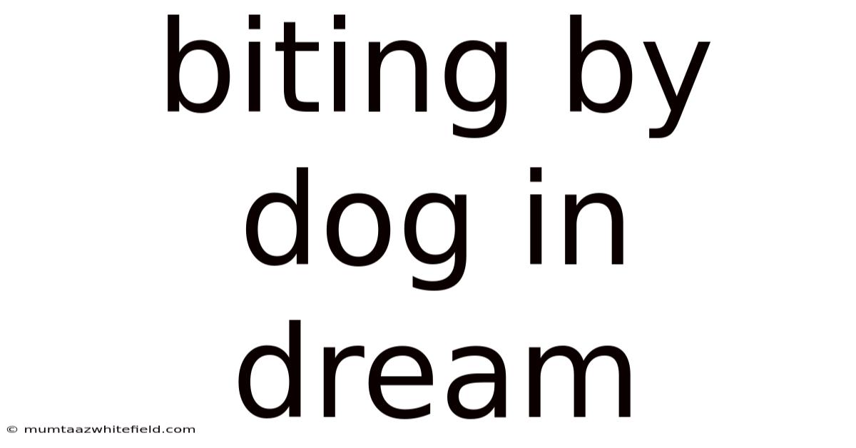 Biting By Dog In Dream