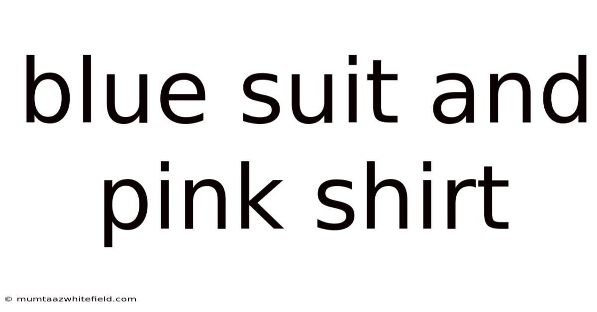 Blue Suit And Pink Shirt