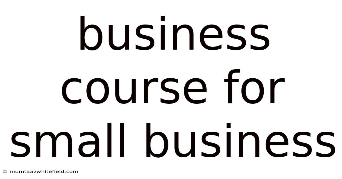 Business Course For Small Business