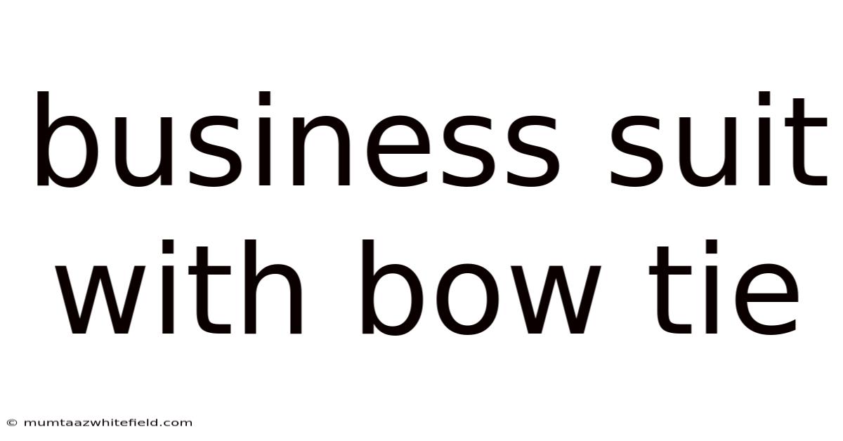 Business Suit With Bow Tie