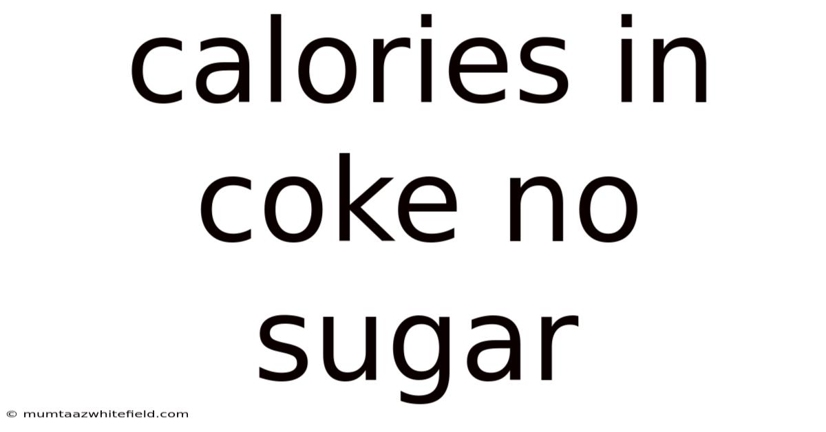 Calories In Coke No Sugar