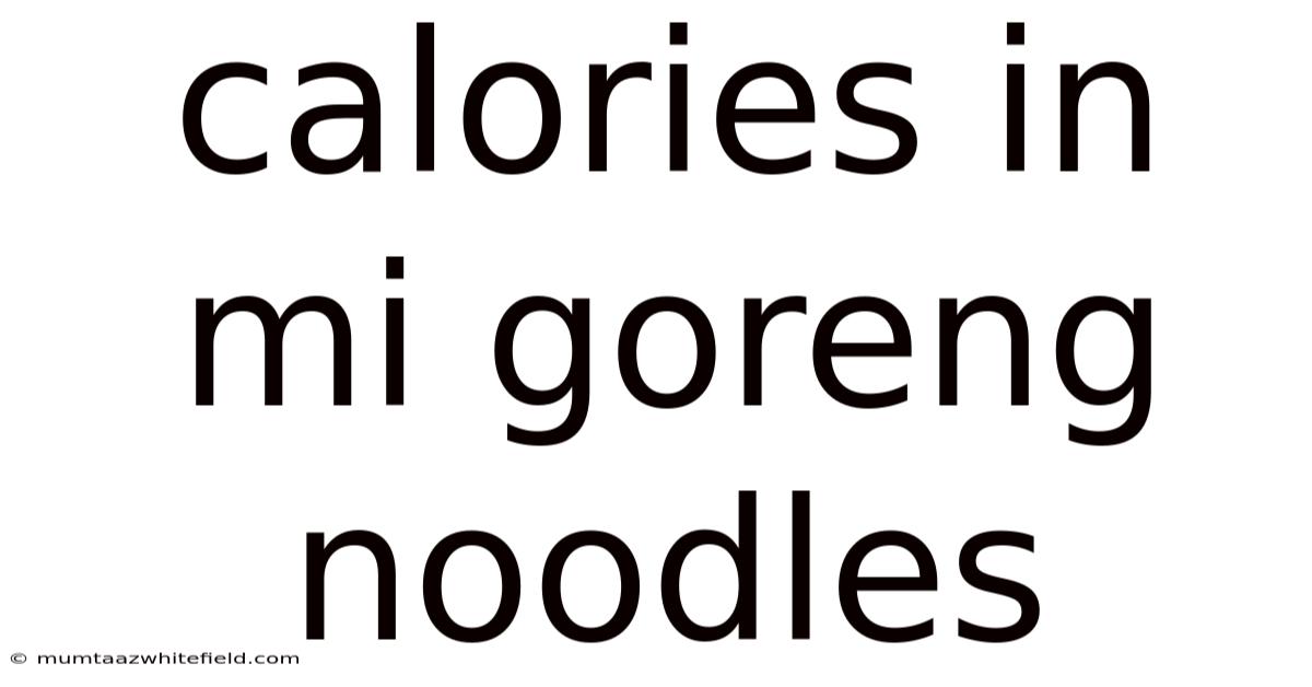 Calories In Mi Goreng Noodles