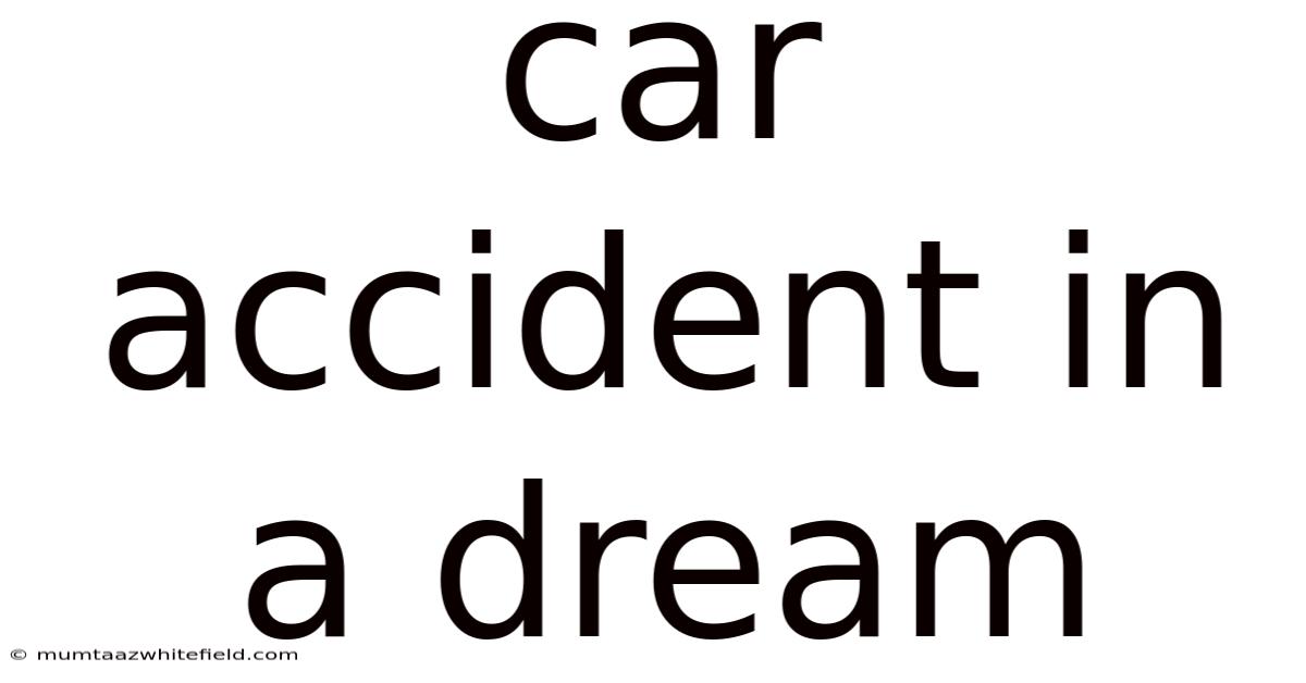 Car Accident In A Dream