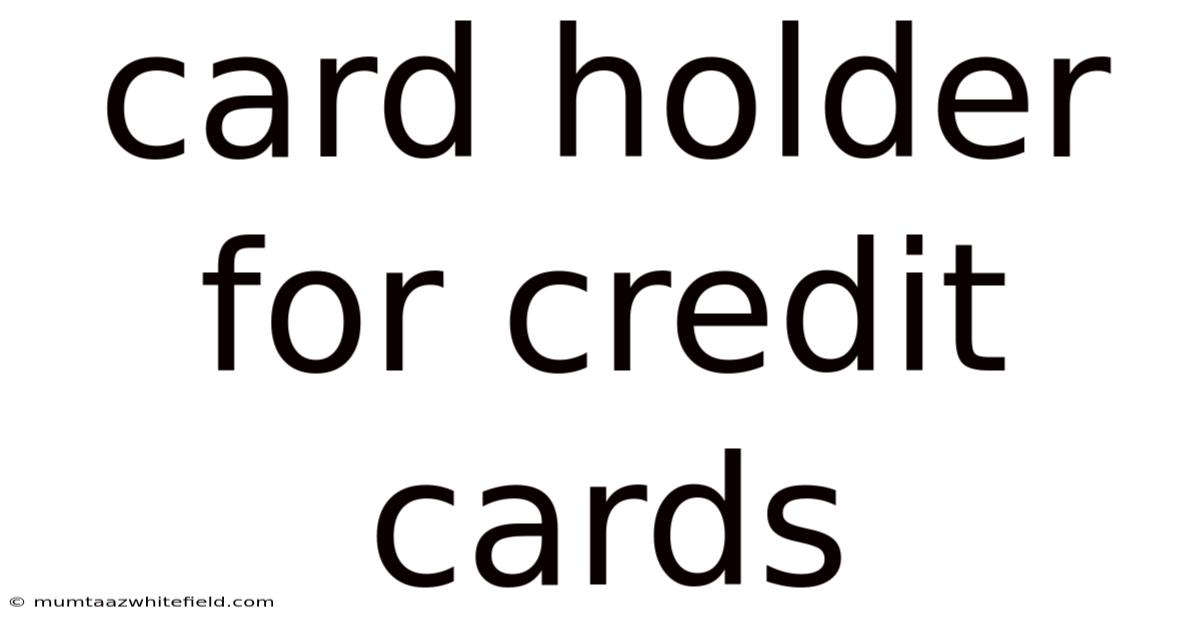 Card Holder For Credit Cards