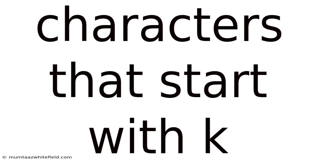 Characters That Start With K