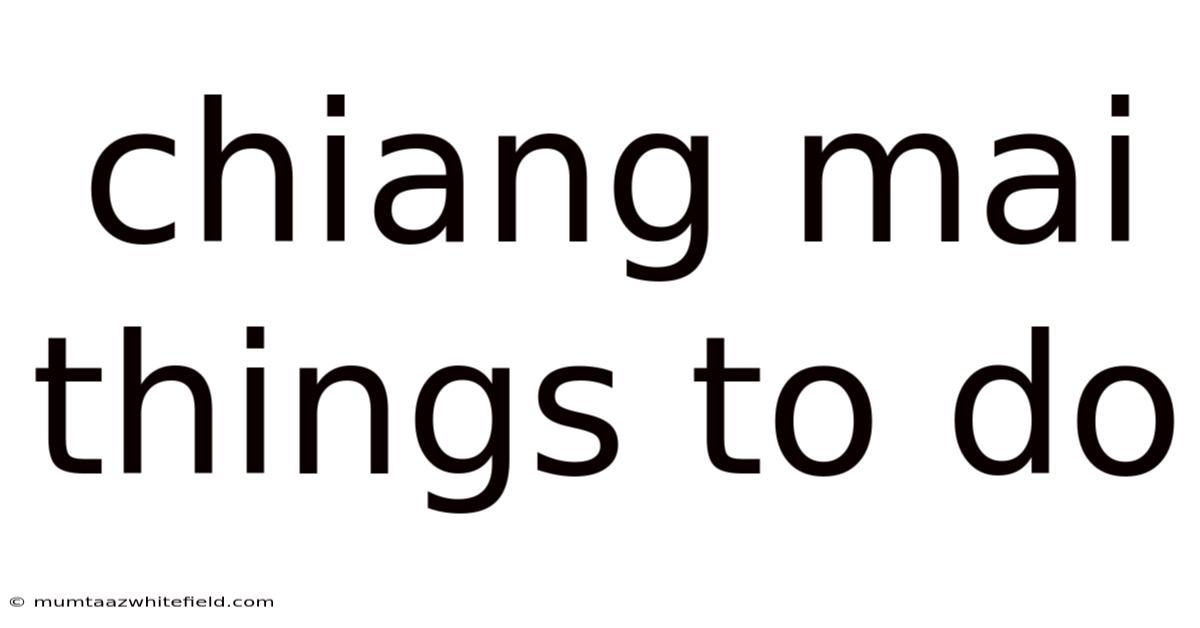 Chiang Mai Things To Do