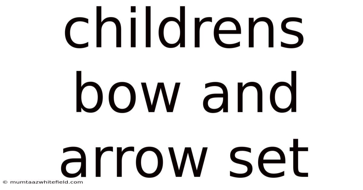 Childrens Bow And Arrow Set
