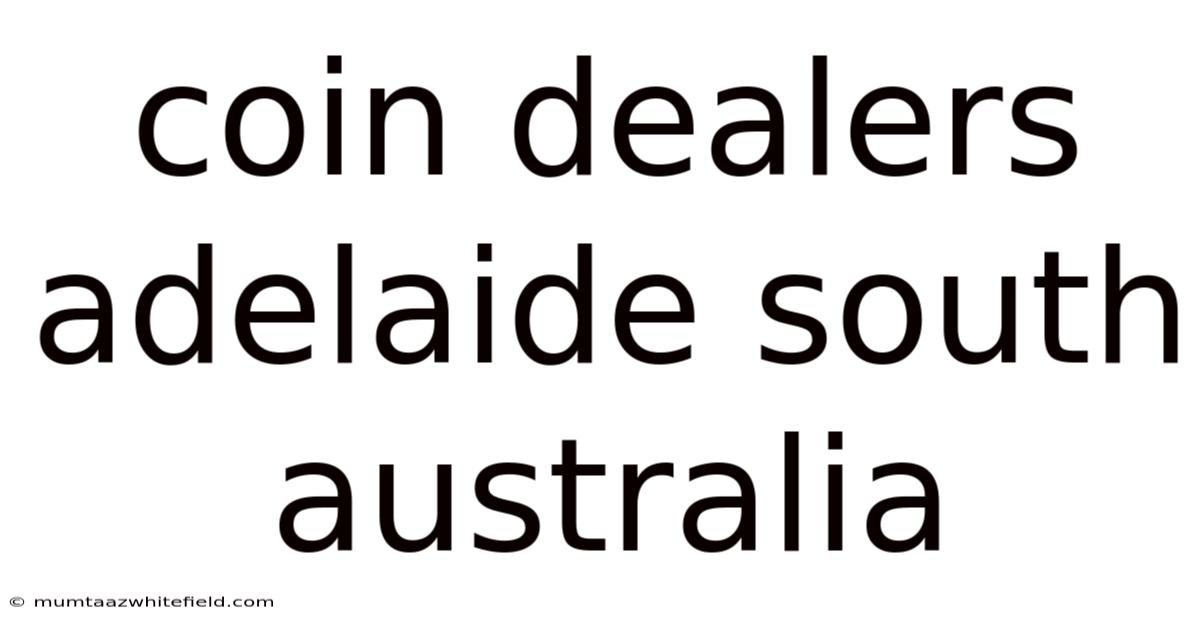 Coin Dealers Adelaide South Australia