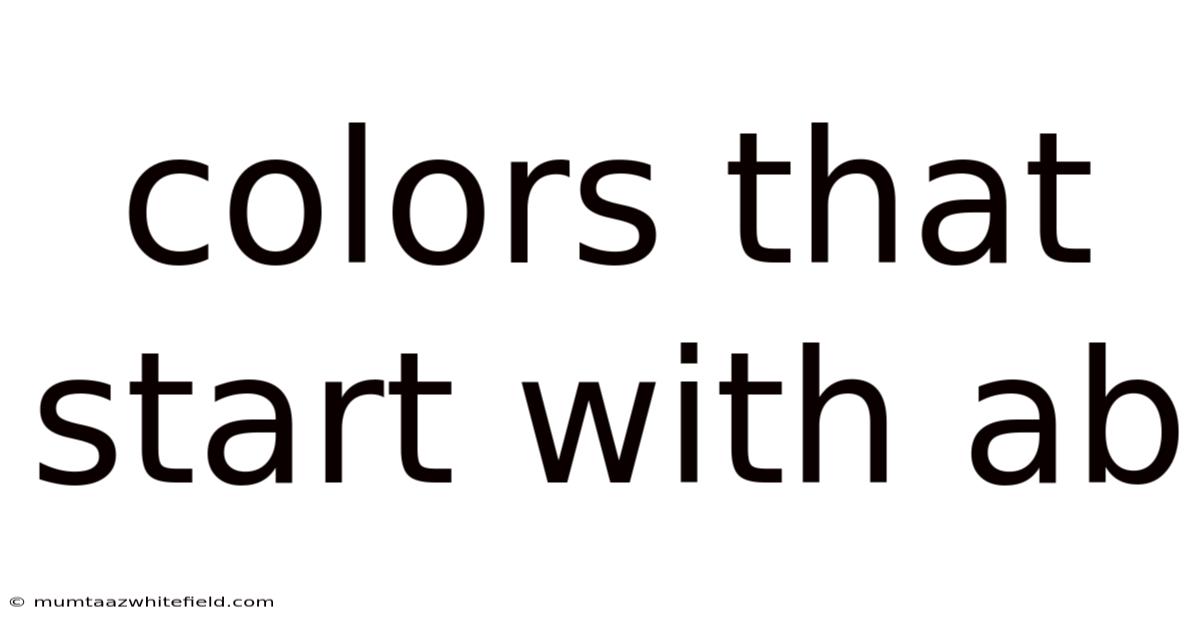 Colors That Start With Ab