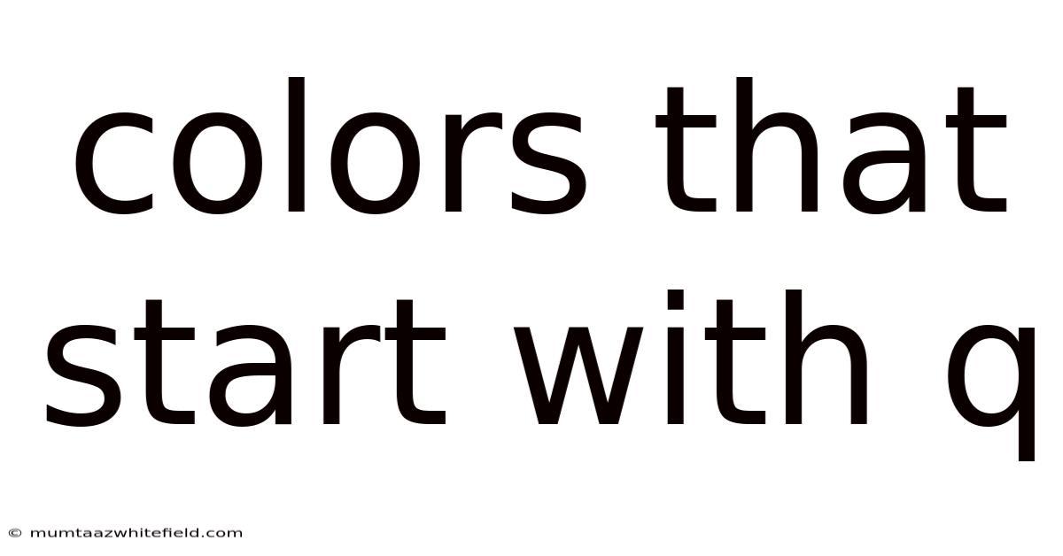 Colors That Start With Q