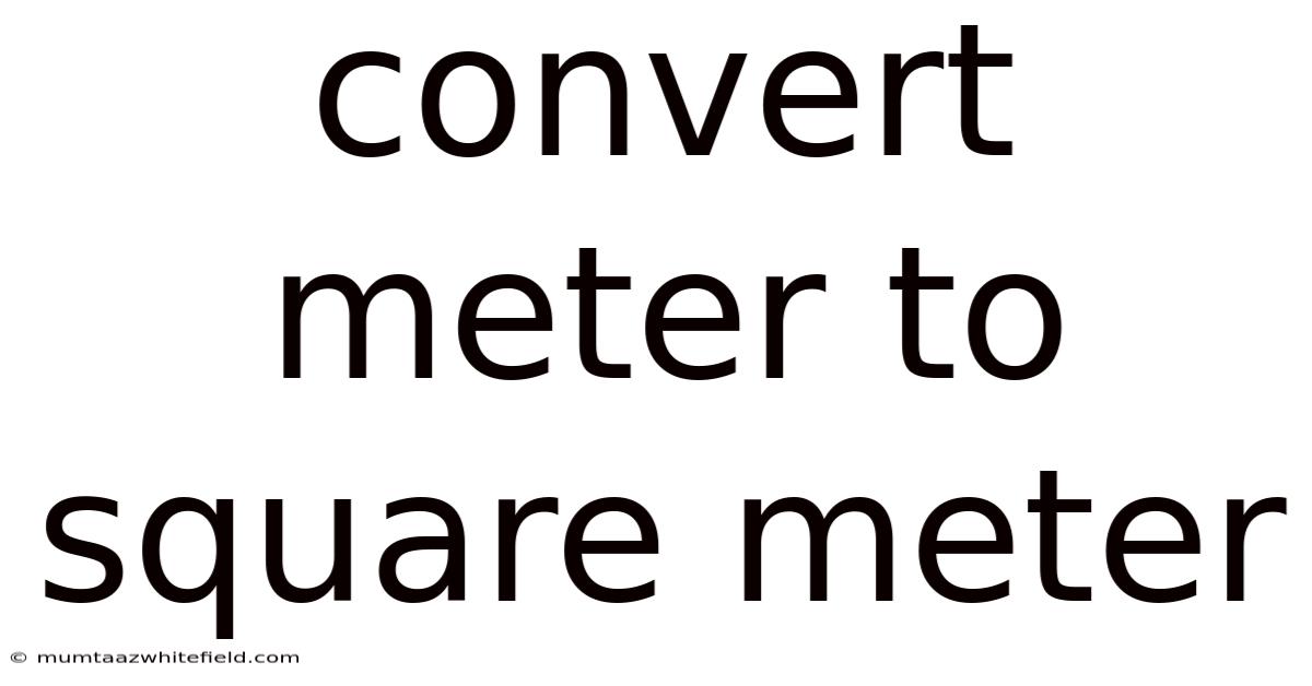 Convert Meter To Square Meter