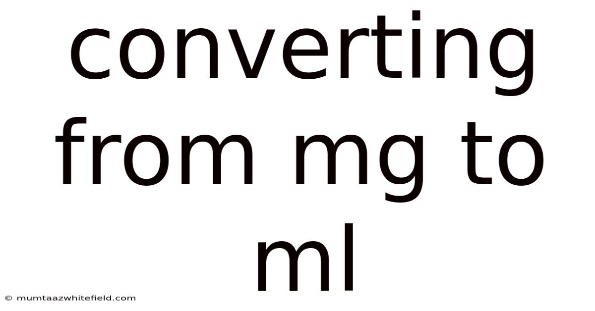 Converting From Mg To Ml