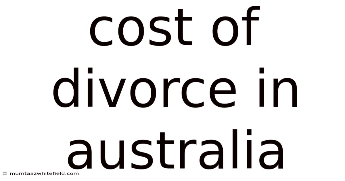 Cost Of Divorce In Australia