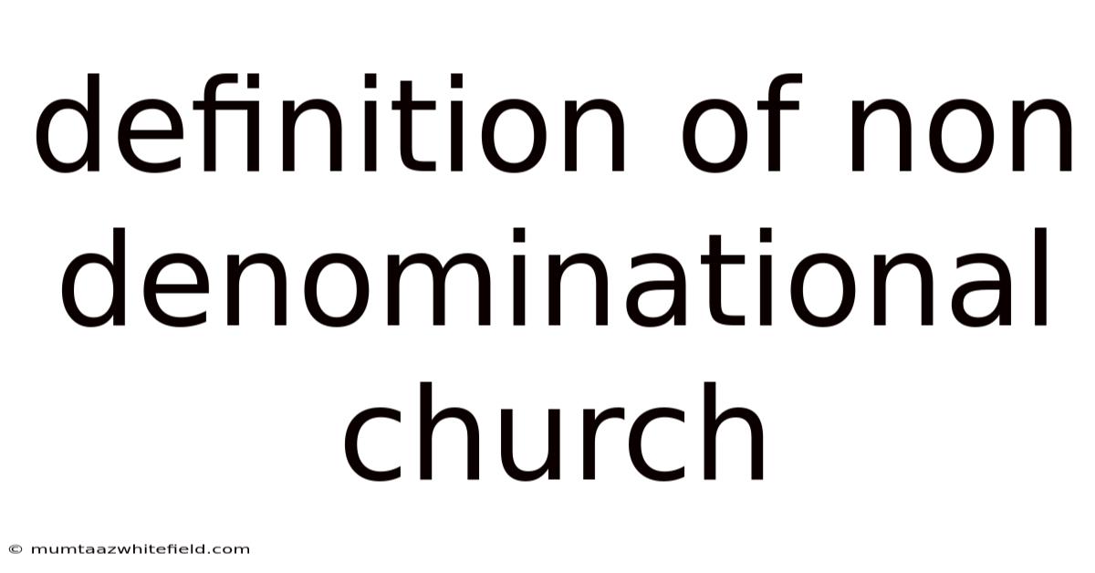 Definition Of Non Denominational Church