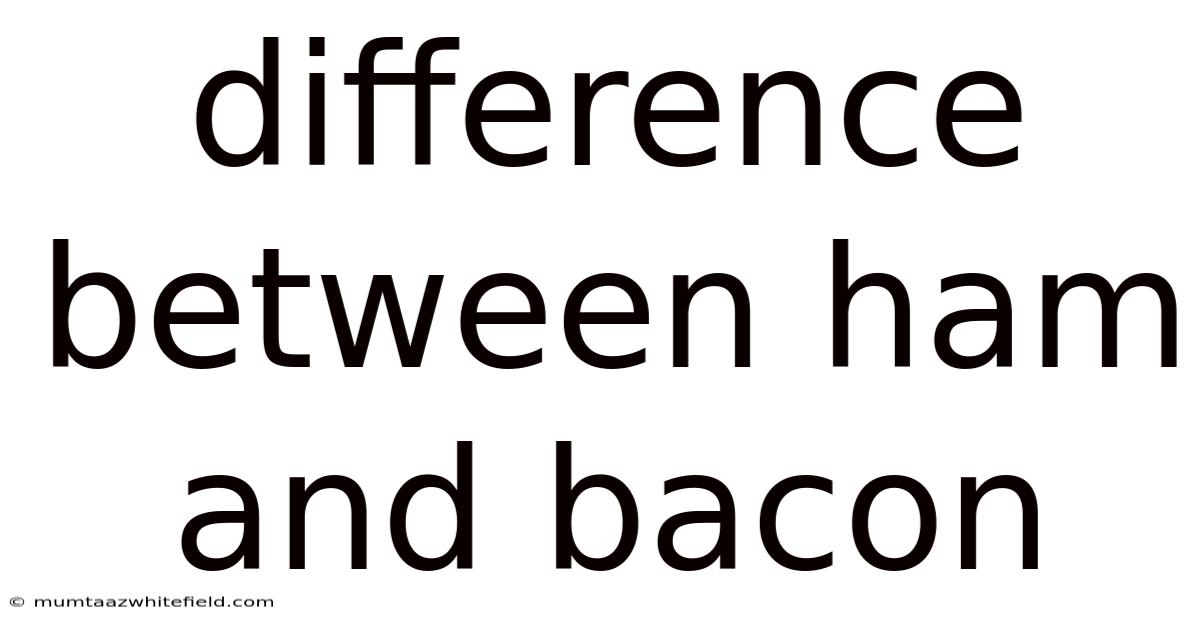Difference Between Ham And Bacon
