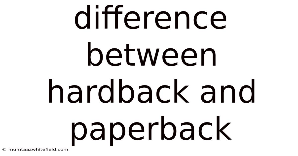 Difference Between Hardback And Paperback