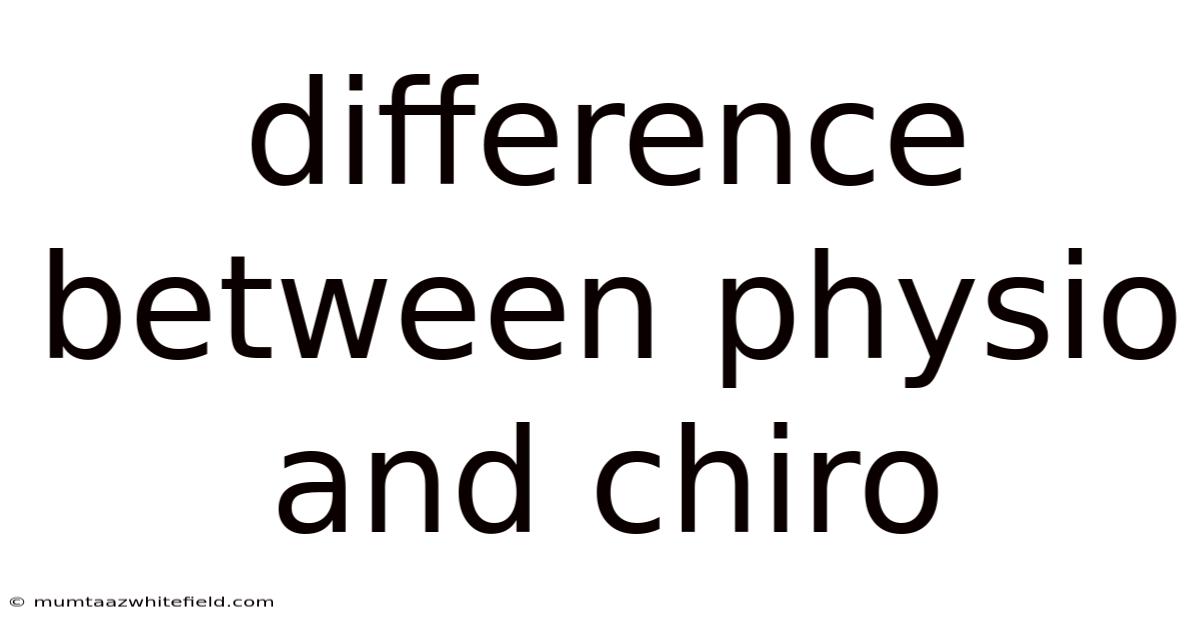 Difference Between Physio And Chiro
