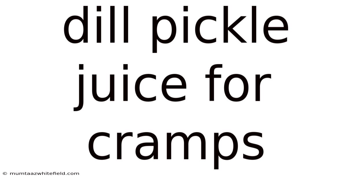 Dill Pickle Juice For Cramps