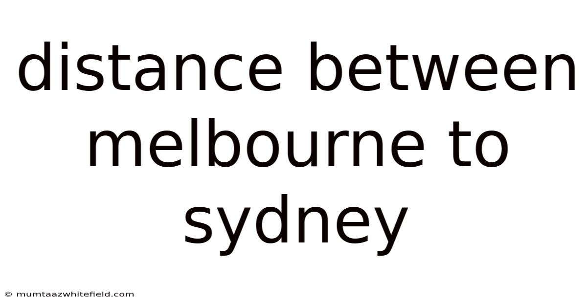 Distance Between Melbourne To Sydney