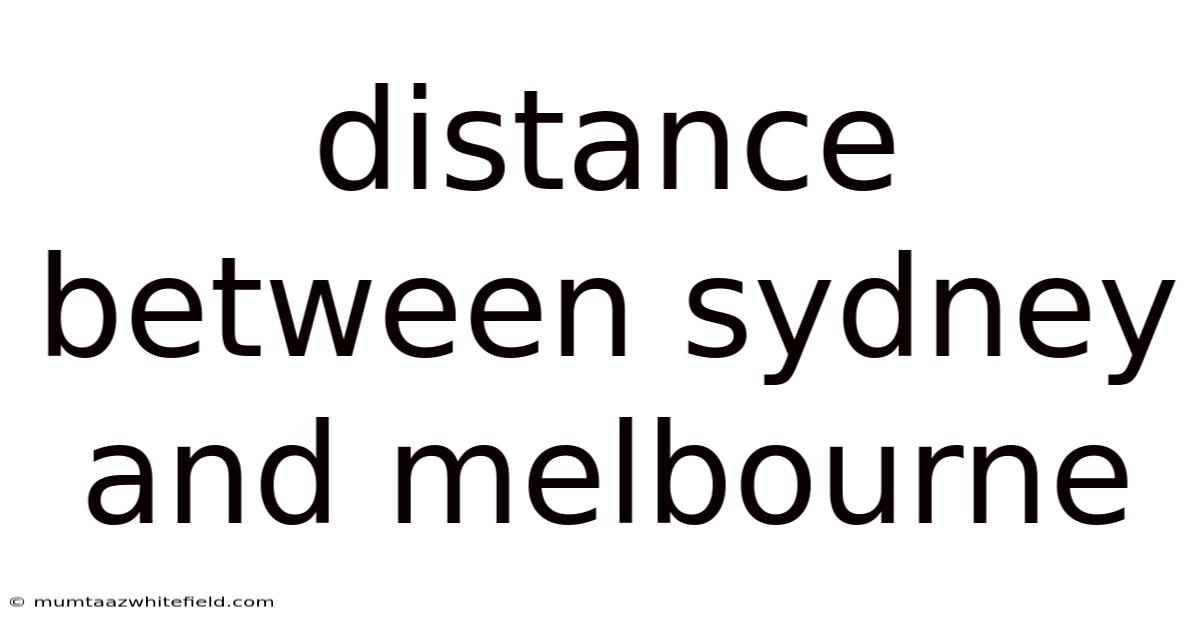 Distance Between Sydney And Melbourne