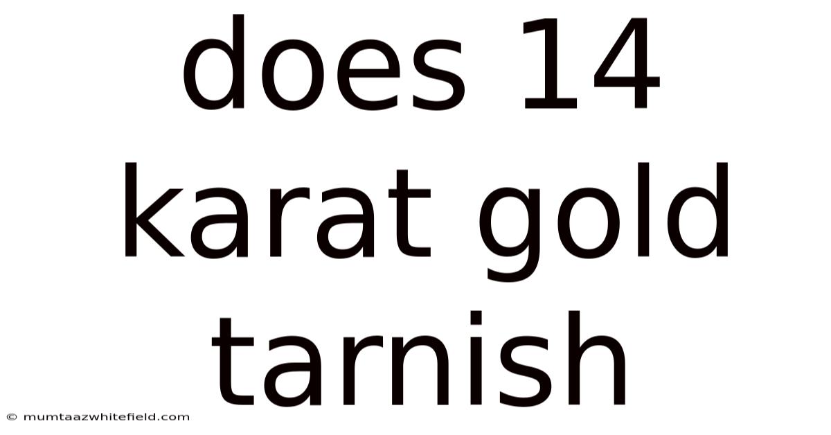 Does 14 Karat Gold Tarnish