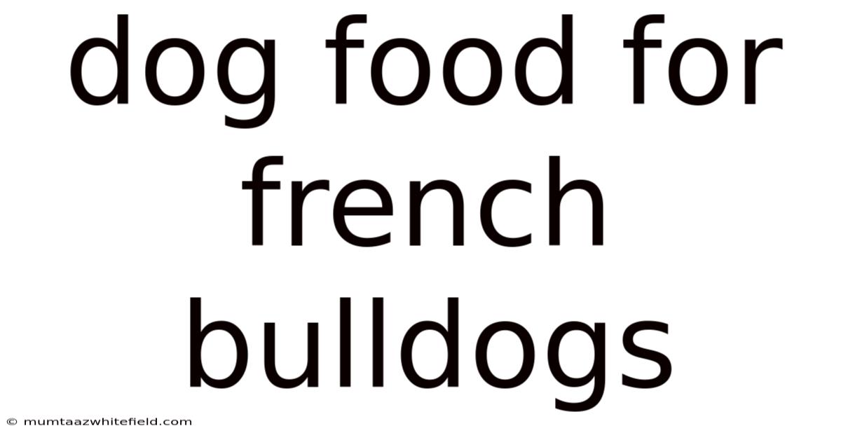 Dog Food For French Bulldogs